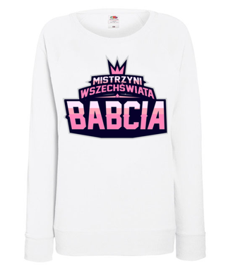 Mistrzowska babcia w mistrzowskiej koszulce - Bluza z nadrukiem - Dla Babci - Damska