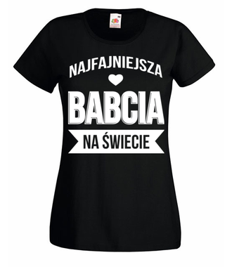 Fajna koszulka dla najfajniejszej babci - Koszulka z nadrukiem - Dla Babci - Damska