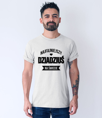 Najfajniejszy dziadziuś - Koszulka z nadrukiem - Dla Dziadka - Męska