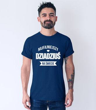 Najfajniejszy dziadziuś - Koszulka z nadrukiem - Dla Dziadka - Męska