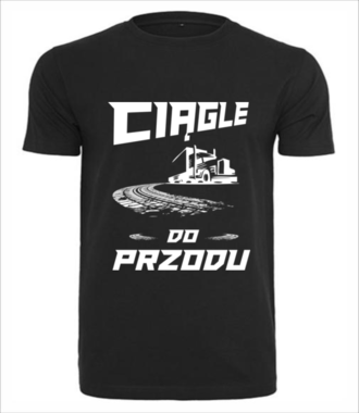 Motto życiowe kierowcy tira - Koszulka z nadrukiem - dla kierowcy ciężarówki - Męska