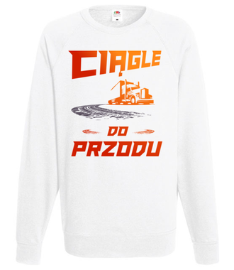 Motto życiowe kierowcy tira - Bluza z nadrukiem - dla kierowcy ciężarówki - Męska