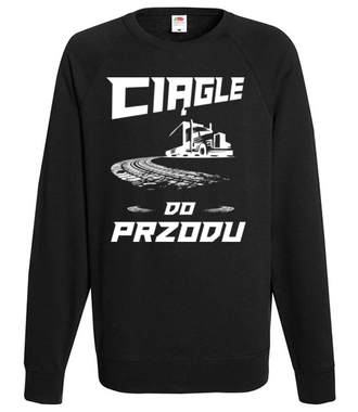 Motto życiowe kierowcy tira - Bluza z nadrukiem - dla kierowcy ciężarówki - Męska