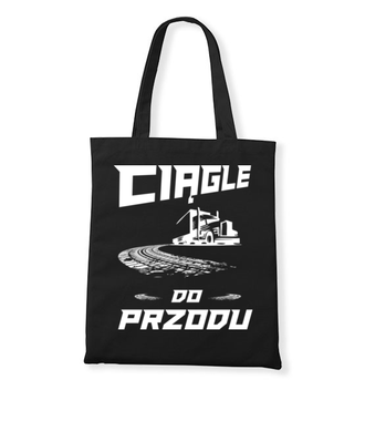 Motto życiowe kierowcy tira - Torba z nadrukiem - dla kierowcy tira - Gadżety