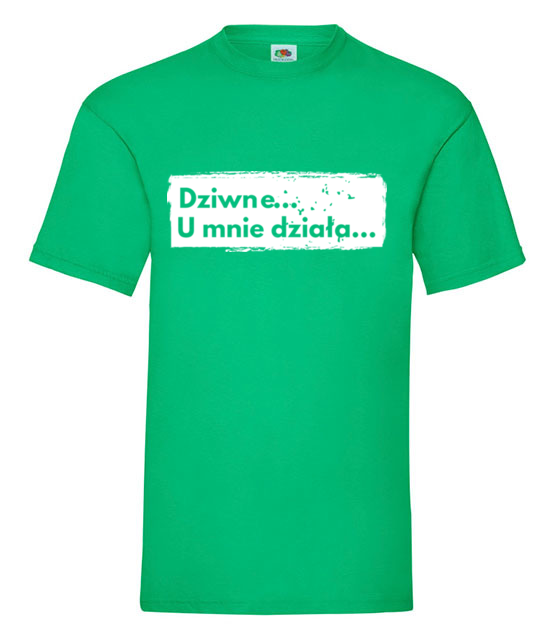 Dziwne u mnie dziala koszulka z nadrukiem dla programisty mezczyzna jipi pl 1407 186