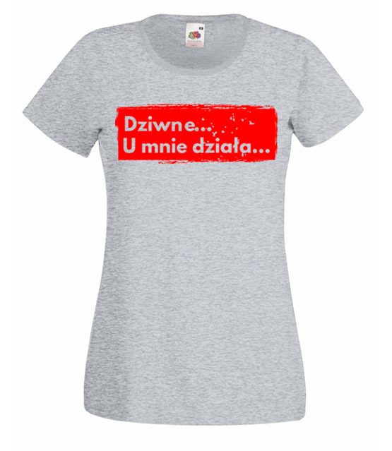 Dziwne u mnie dziala koszulka z nadrukiem dla programisty kobieta jipi pl 1406 63