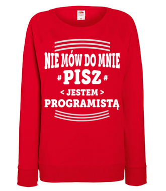Nie mów do mnie, tylko pisz - Bluza z nadrukiem - Dla programisty - Damska