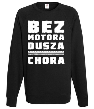 Bez motora dusza chora - Bluza z nadrukiem - Dla motocyklisty - Męska