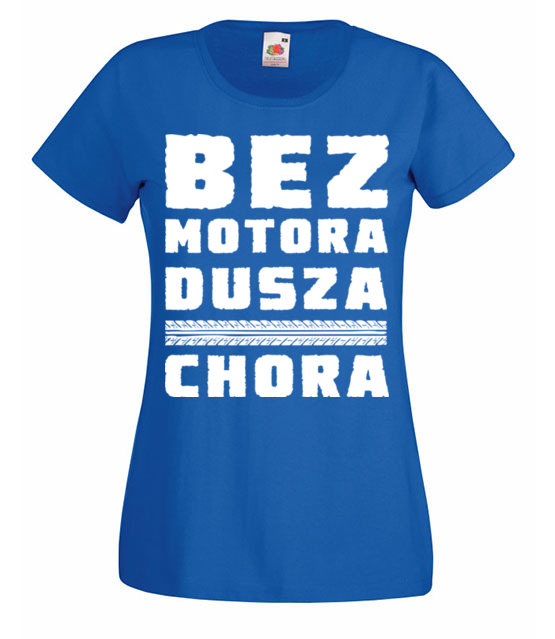 Bez motora dusza chora koszulka z nadrukiem dla motocyklisty kobieta jipi pl 1437 61