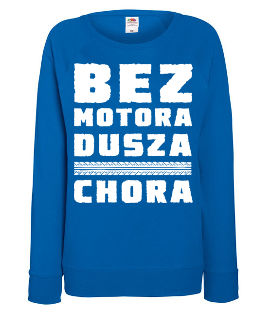 Bez motora dusza chora bluza z nadrukiem dla motocyklisty kobieta jipi pl 1437 117