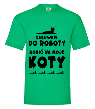 Ktoś na koty musi robić - Koszulka z nadrukiem - Miłośnicy kotów - Męska