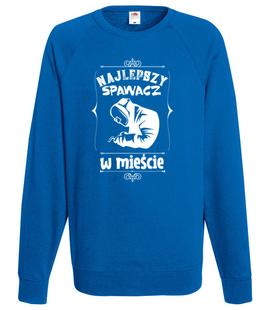 Najlepszy spawacz w miescie to ty bluza z nadrukiem praca mezczyzna jipi pl 1587 109