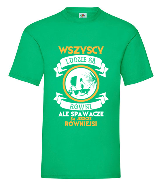 Wszyscy sa rowni ale spawacze rowniejsi koszulka z nadrukiem praca mezczyzna jipi pl 1598 186