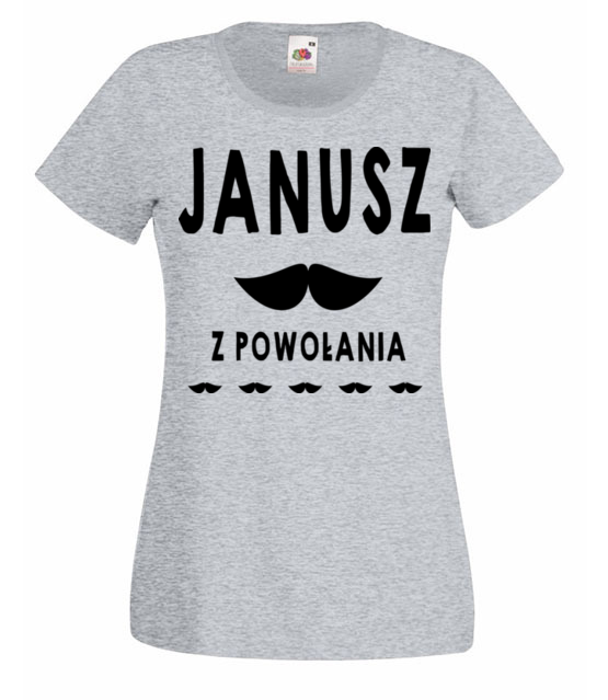 Janusz z powolania koszulka z nadrukiem smieszne kobieta jipi pl 1609 63