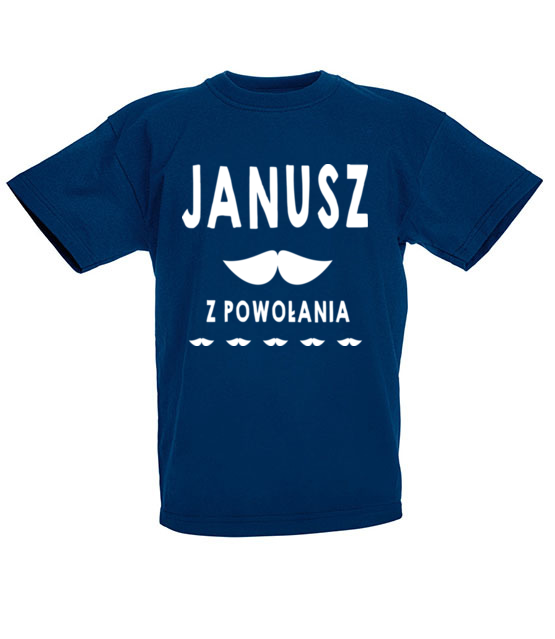 Janusz z powolania koszulka z nadrukiem smieszne dziecko jipi pl 1610 86