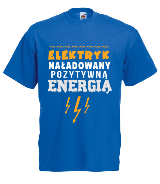 Naladowany pozytywna energia koszulka z nadrukiem praca mezczyzna jipi pl 1628 5