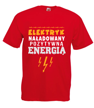 Naładowany pozytywna energia - Koszulka z nadrukiem - Praca - Męska