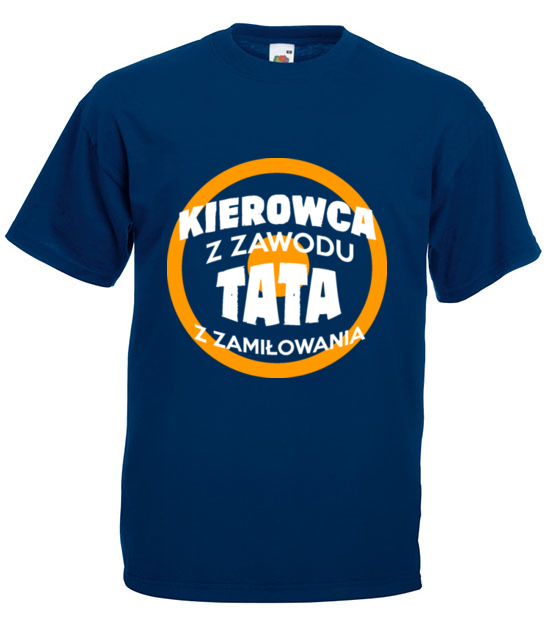 Kierowca z zawodu tata z zamilowania koszulka z nadrukiem dla kierowcy ciezarowki mezczyzna jipi pl 1642 3