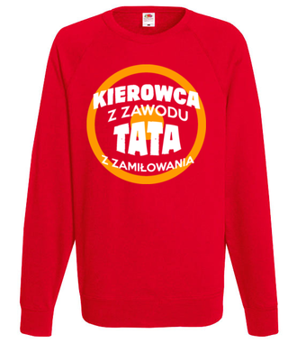 Kierowca z zawodu, tata z zamiłowania - Bluza z nadrukiem - dla kierowcy ciężarówki - Męska