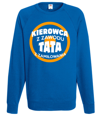 Kierowca z zawodu, tata z zamiłowania - Bluza z nadrukiem - dla kierowcy ciężarówki - Męska