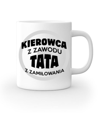 Kierowca z zawodu, tata z zamiłowania - Kubek z nadrukiem - dla kierowcy ciężarówki - Gadżety