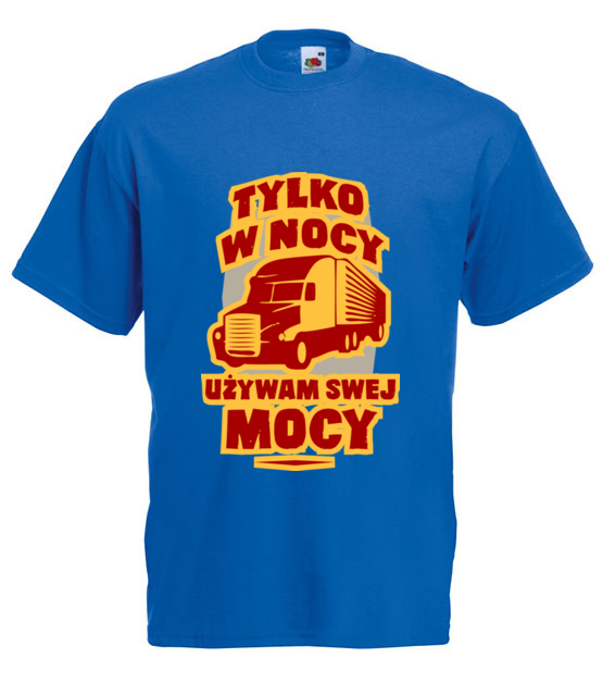 Tylko w nocy uzywam swej mocy koszulka z nadrukiem dla kierowcy ciezarowki mezczyzna jipi pl 1647 5