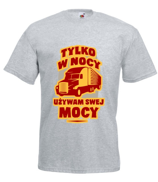 Tylko w nocy uzywam swej mocy koszulka z nadrukiem dla kierowcy ciezarowki mezczyzna jipi pl 1647 6