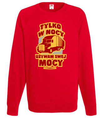 Tylko w nocy, używam swej mocy - Bluza z nadrukiem - dla kierowcy tira - Męska