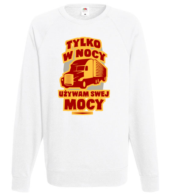Tylko w nocy uzywam swej mocy bluza z nadrukiem dla kierowcy ciezarowki mezczyzna jipi pl 1647 106