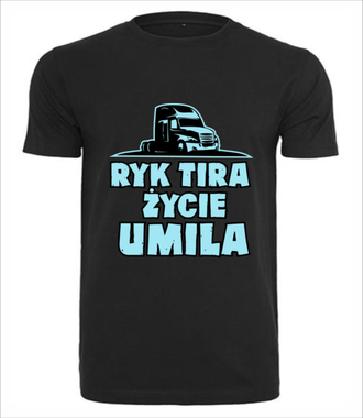 Ryk tira życie umila - Koszulka z nadrukiem - dla kierowcy tira - Męska