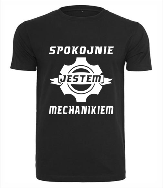 Spokojnie jestem mechanikiem koszulka z nadrukiem dla mechanika mezczyzna jipi pl 1665 1