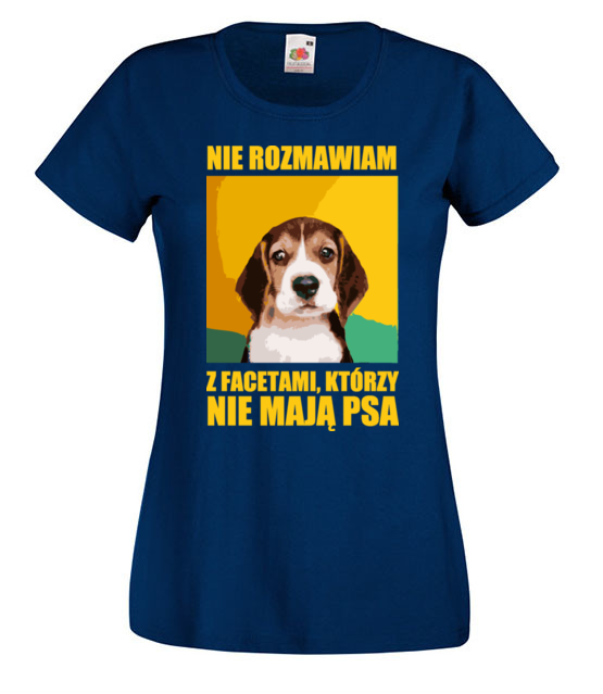 Jak nie masz psa nie rozmawiamy koszulka z nadrukiem milosnicy psow kobieta jipi pl 1678 62