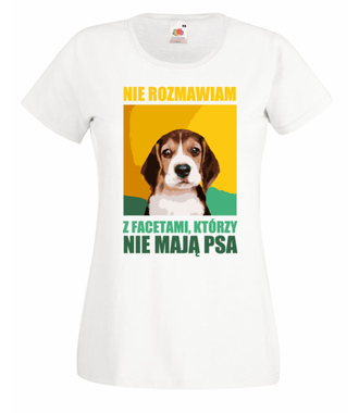 Jak nie masz psa, nie rozmawiamy - Koszulka z nadrukiem - Miłośnicy Psów - Damska