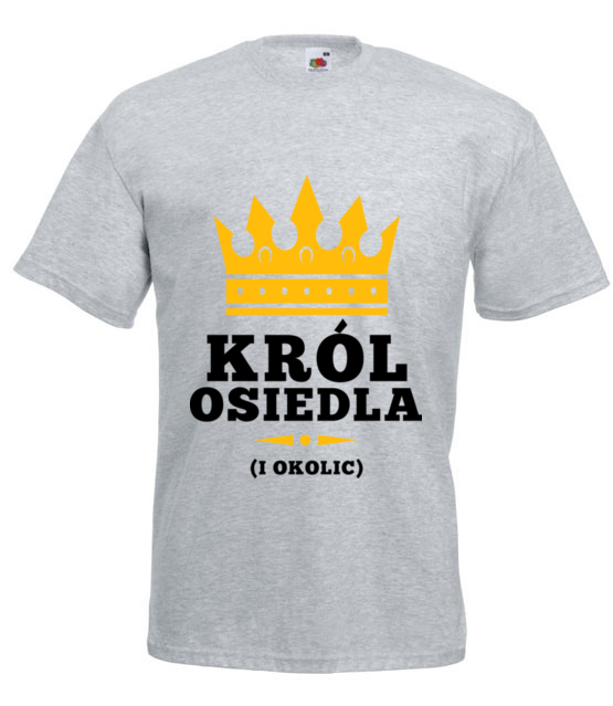 Uwaga krol osiedla nadchodzi koszulka z nadrukiem smieszne mezczyzna jipi pl 1685 6