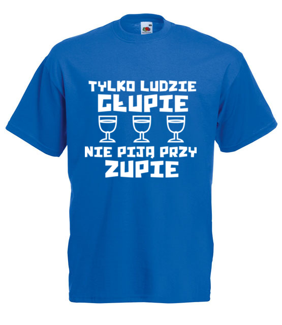 Glupie ludzie nie pija koszulka z nadrukiem smieszne mezczyzna jipi pl 1688 5
