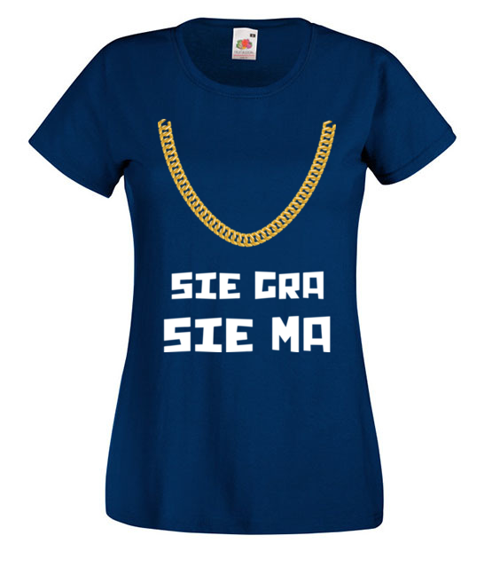 Jak sie gra to sie ma koszulka z nadrukiem smieszne kobieta jipi pl 1698 62