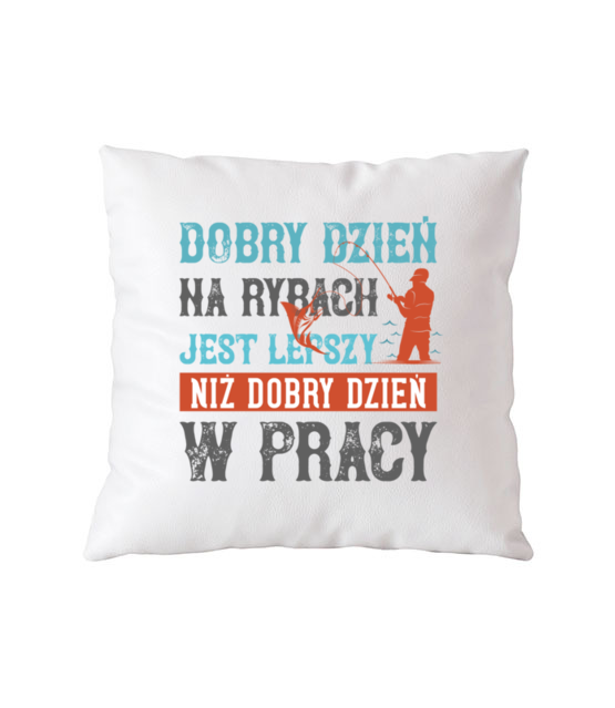 Wedkarze wiedza co dobre poduszka z nadrukiem dla wedkarza gadzety jipi pl 1721 164