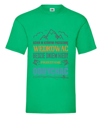 Radykalne podejście do sprawy - Koszulka z nadrukiem - dla wędkarza - Męska