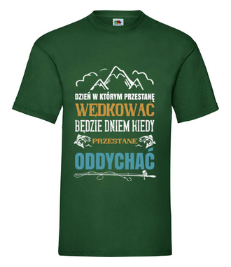 Radykalne podejście do sprawy - Koszulka z nadrukiem - dla wędkarza - Męska