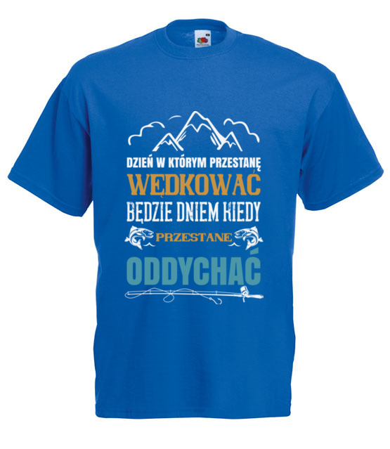 Radykalne podejscie do sprawy koszulka z nadrukiem dla wedkarza mezczyzna jipi pl 1724 5