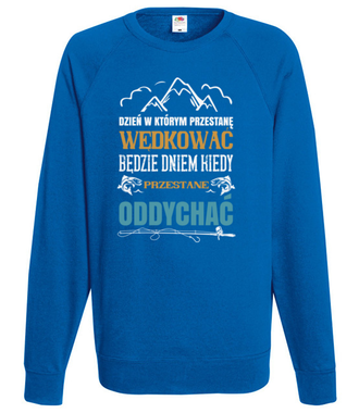 Radykalne podejście do sprawy - Bluza z nadrukiem - dla wędkarza - Męska