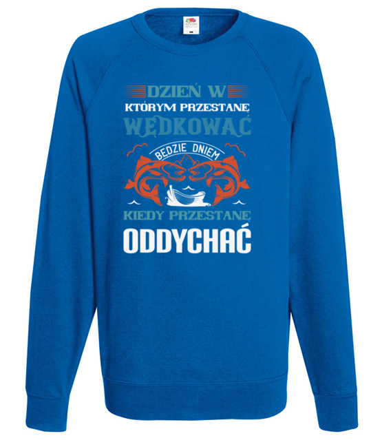 Zyciowe hobby na powaznie bluza z nadrukiem dla wedkarza mezczyzna jipi pl 1726 109