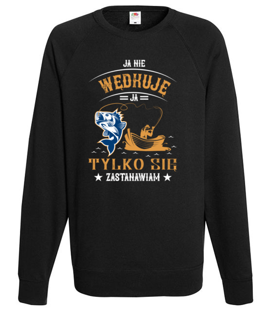 Wedkowanie to czas na myslenie bluza z nadrukiem dla wedkarza mezczyzna jipi pl 1732 107