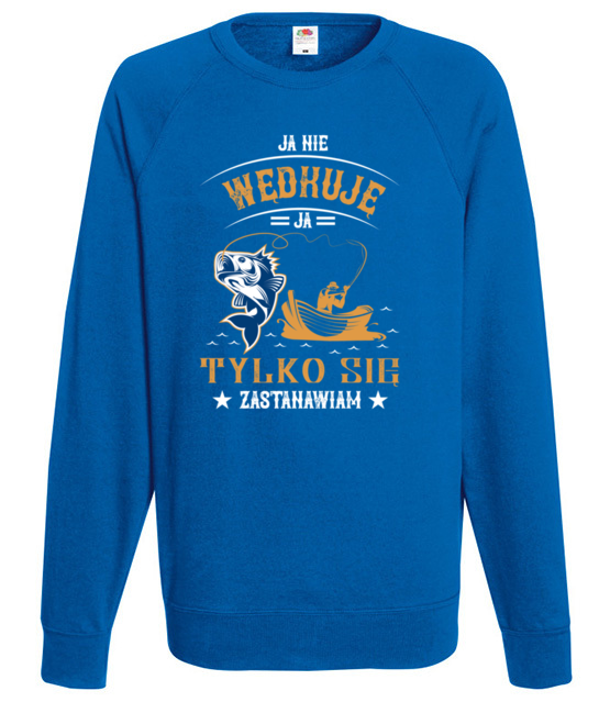 Wedkowanie to czas na myslenie bluza z nadrukiem dla wedkarza mezczyzna jipi pl 1732 109