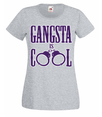 Jestem gangsta - jestem cool! - Koszulka z nadrukiem - Śmieszne - Damska