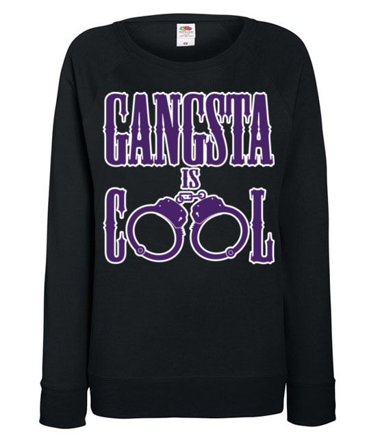 Jestem gangsta jestem cool bluza z nadrukiem smieszne kobieta jipi pl 195 115