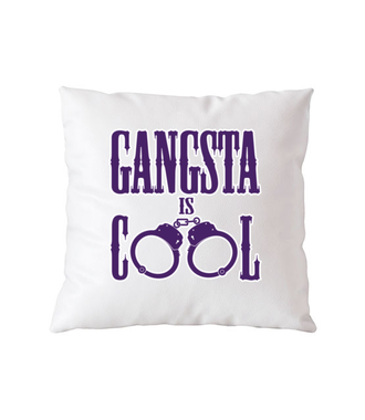Jestem gangsta - jestem cool! - Poduszka z nadrukiem - Śmieszne - Gadżety