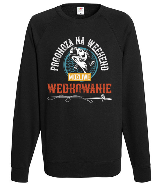 Kazda pogoda dobra na wedkowanie bluza z nadrukiem dla wedkarza mezczyzna jipi pl 1766 107
