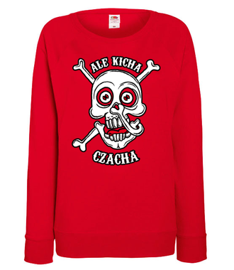 Kicham Ja, kicha moja czacha! - Bluza z nadrukiem - Śmieszne - Damska