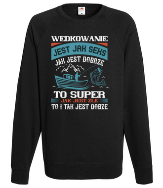 Wędkarskie mądrości życiowe - Bluza z nadrukiem - dla wędkarza - Męska